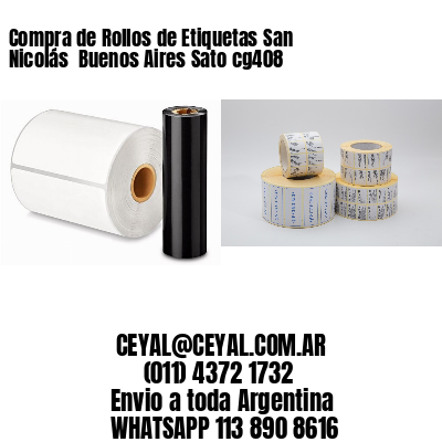 Compra de Rollos de Etiquetas San Nicolás  Buenos Aires Sato cg408