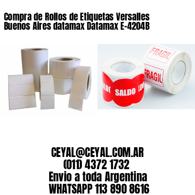 Compra de Rollos de Etiquetas Versalles  Buenos Aires datamax Datamax E-4204B