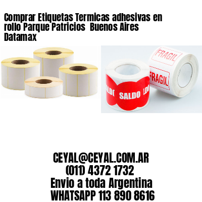 Comprar Etiquetas Termicas adhesivas en rollo Parque Patricios  Buenos Aires Datamax