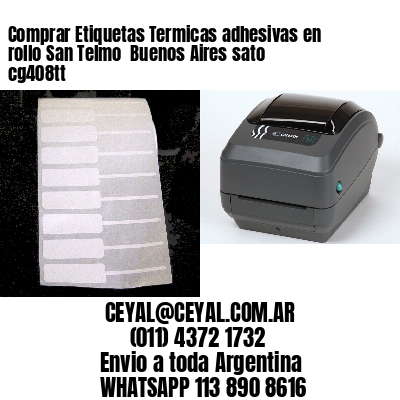Comprar Etiquetas Termicas adhesivas en rollo San Telmo  Buenos Aires sato cg408tt