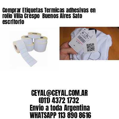 Comprar Etiquetas Termicas adhesivas en rollo Villa Crespo  Buenos Aires Sato escritorio