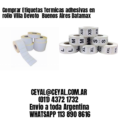 Comprar Etiquetas Termicas adhesivas en rollo Villa Devoto  Buenos Aires Datamax