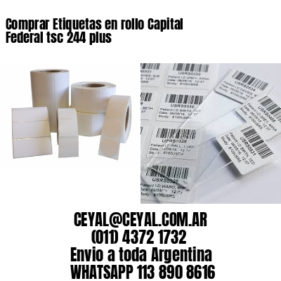 Comprar Etiquetas en rollo Capital Federal tsc 244 plus