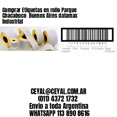 Comprar Etiquetas en rollo Parque Chacabuco  Buenos Aires datamax industrial