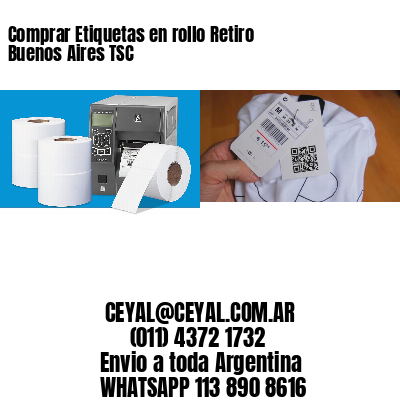 Comprar Etiquetas en rollo Retiro  Buenos Aires TSC