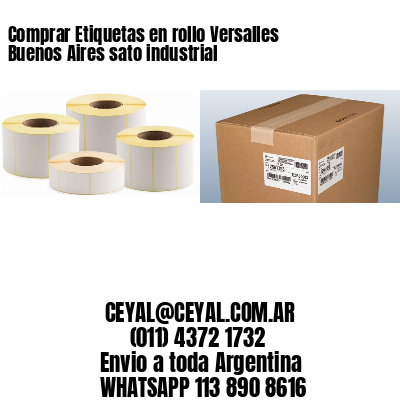 Comprar Etiquetas en rollo Versalles  Buenos Aires sato industrial