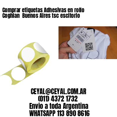 Comprar etiquetas Adhesivas en rollo Coghlan  Buenos Aires tsc escitorio