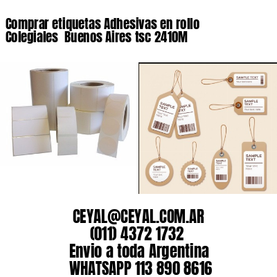 Comprar etiquetas Adhesivas en rollo Colegiales  Buenos Aires tsc 2410M