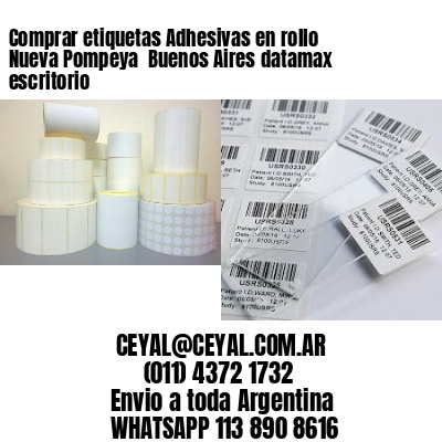 Comprar etiquetas Adhesivas en rollo Nueva Pompeya  Buenos Aires datamax escritorio