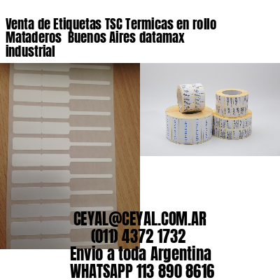 Venta de Etiquetas TSC Termicas en rollo Mataderos  Buenos Aires datamax industrial