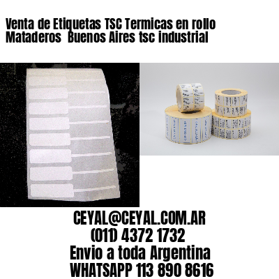 Venta de Etiquetas TSC Termicas en rollo Mataderos  Buenos Aires tsc industrial