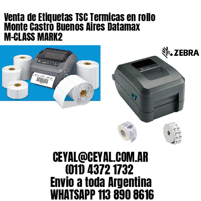 Venta de Etiquetas TSC Termicas en rollo Monte Castro Buenos Aires Datamax M-CLASS MARK2