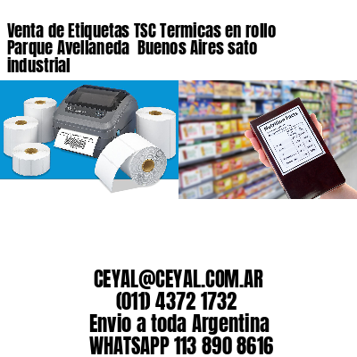 Venta de Etiquetas TSC Termicas en rollo Parque Avellaneda  Buenos Aires sato industrial