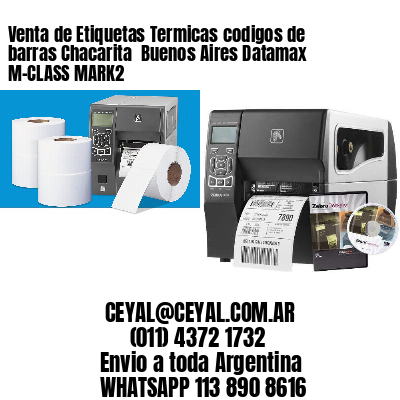 Venta de Etiquetas Termicas codigos de barras Chacarita  Buenos Aires Datamax M-CLASS MARK2