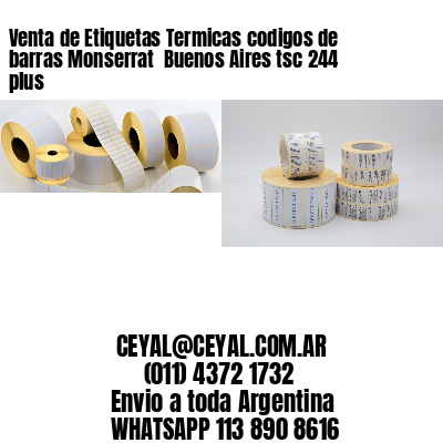 Venta de Etiquetas Termicas codigos de barras Monserrat  Buenos Aires tsc 244 plus