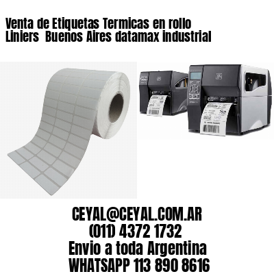 Venta de Etiquetas Termicas en rollo Liniers  Buenos Aires datamax industrial