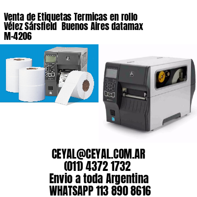 Venta de Etiquetas Termicas en rollo Vélez Sársfield  Buenos Aires datamax  M-4206