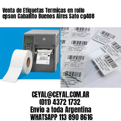 Venta de Etiquetas Termicas en rollo epson Caballito Buenos Aires Sato cg408