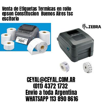 Venta de Etiquetas Termicas en rollo epson Constitucion  Buenos Aires tsc escitorio