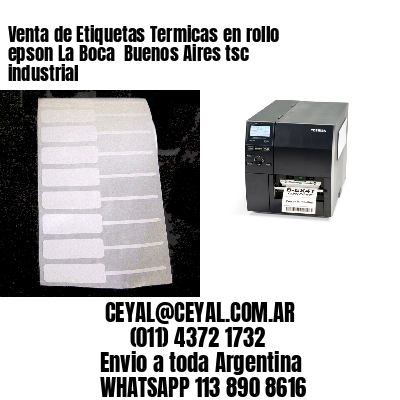 Venta de Etiquetas Termicas en rollo epson La Boca  Buenos Aires tsc industrial