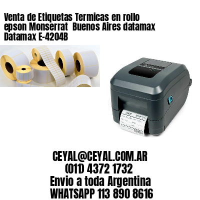 Venta de Etiquetas Termicas en rollo epson Monserrat  Buenos Aires datamax Datamax E-4204B