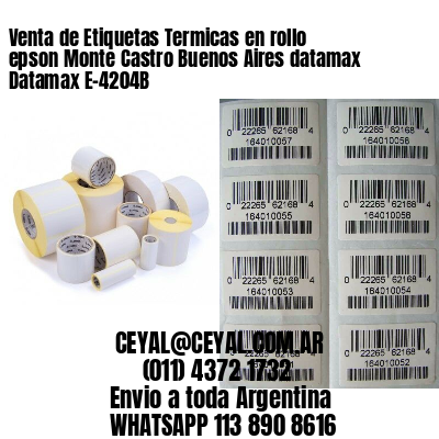 Venta de Etiquetas Termicas en rollo epson Monte Castro Buenos Aires datamax Datamax E-4204B