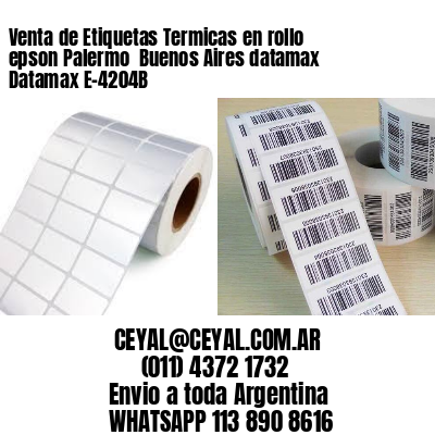 Venta de Etiquetas Termicas en rollo epson Palermo  Buenos Aires datamax Datamax E-4204B