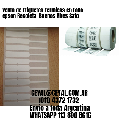 Venta de Etiquetas Termicas en rollo epson Recoleta  Buenos Aires Sato