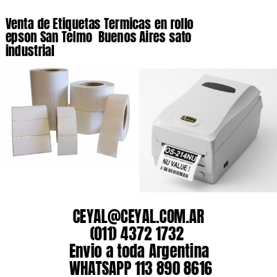 Venta de Etiquetas Termicas en rollo epson San Telmo  Buenos Aires sato industrial