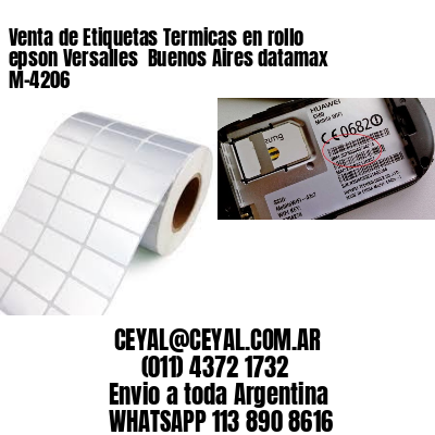 Venta de Etiquetas Termicas en rollo epson Versalles  Buenos Aires datamax  M-4206