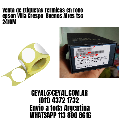 Venta de Etiquetas Termicas en rollo epson Villa Crespo  Buenos Aires tsc 2410M