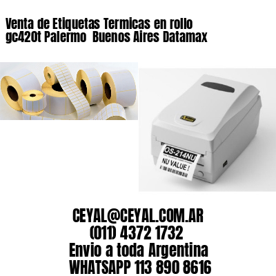 Venta de Etiquetas Termicas en rollo gc420t Palermo  Buenos Aires Datamax