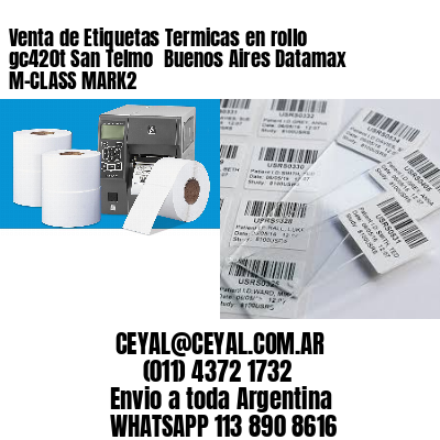 Venta de Etiquetas Termicas en rollo gc420t San Telmo  Buenos Aires Datamax M-CLASS MARK2