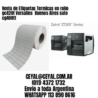 Venta de Etiquetas Termicas en rollo gc420t Versalles  Buenos Aires sato cg408tt