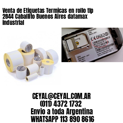 Venta de Etiquetas Termicas en rollo tlp 2844 Caballito Buenos Aires datamax industrial