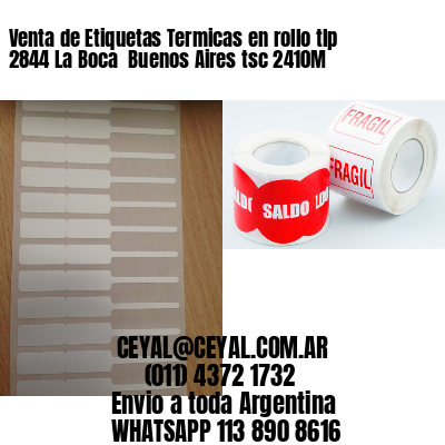 Venta de Etiquetas Termicas en rollo tlp 2844 La Boca  Buenos Aires tsc 2410M