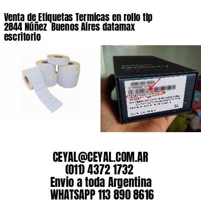 Venta de Etiquetas Termicas en rollo tlp 2844 Núñez  Buenos Aires datamax escritorio