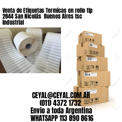 Venta de Etiquetas Termicas en rollo tlp 2844 San Nicolás  Buenos Aires tsc industrial