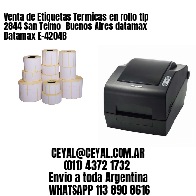 Venta de Etiquetas Termicas en rollo tlp 2844 San Telmo  Buenos Aires datamax Datamax E-4204B