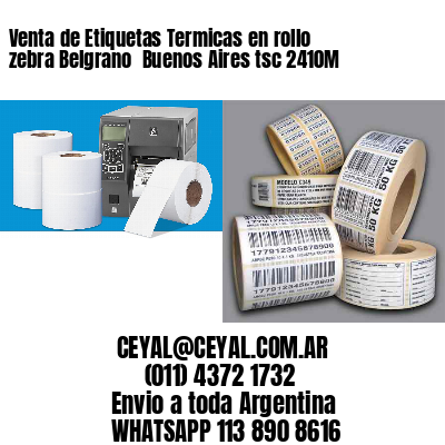 Venta de Etiquetas Termicas en rollo zebra Belgrano  Buenos Aires tsc 2410M