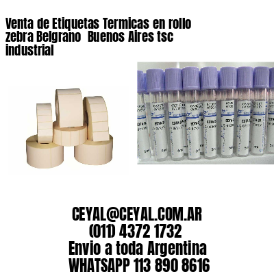 Venta de Etiquetas Termicas en rollo zebra Belgrano  Buenos Aires tsc industrial