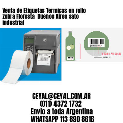 Venta de Etiquetas Termicas en rollo zebra Floresta  Buenos Aires sato industrial