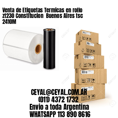 Venta de Etiquetas Termicas en rollo zt230 Constitucion  Buenos Aires tsc 2410M