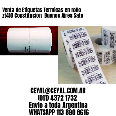 Venta de Etiquetas Termicas en rollo zt410 Constitucion  Buenos Aires Sato