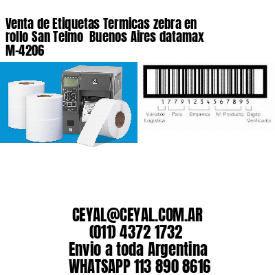 Venta de Etiquetas Termicas zebra en rollo San Telmo  Buenos Aires datamax  M-4206