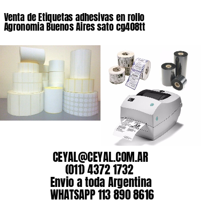 Venta de Etiquetas adhesivas en rollo Agronomia Buenos Aires sato cg408tt