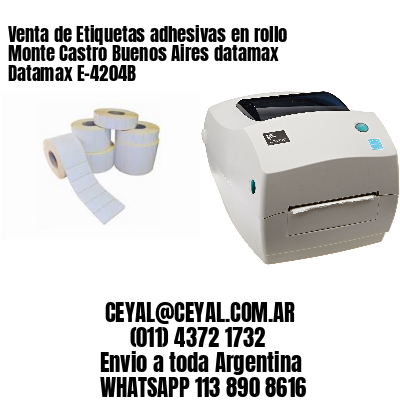 Venta de Etiquetas adhesivas en rollo Monte Castro Buenos Aires datamax Datamax E-4204B