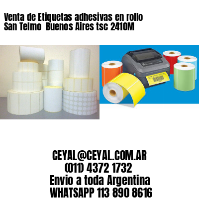 Venta de Etiquetas adhesivas en rollo San Telmo  Buenos Aires tsc 2410M