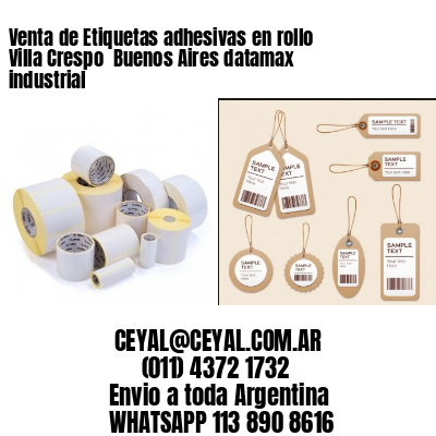 Venta de Etiquetas adhesivas en rollo Villa Crespo  Buenos Aires datamax industrial