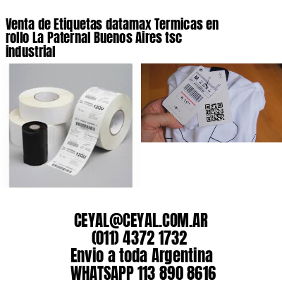 Venta de Etiquetas datamax Termicas en rollo La Paternal Buenos Aires tsc industrial